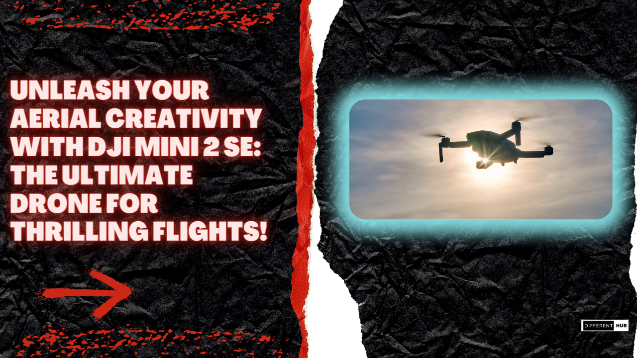 Unleash Your Aerial Creativity with DJI MINI 2 SE: The Ultimate Drone for Thrilling Flights!